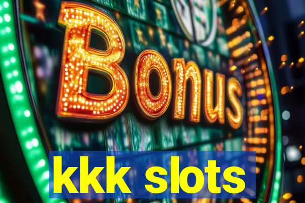 kkk slots